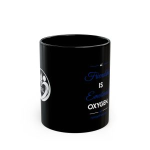Friendship Is Emotional Oxygen Mug | Black Ceramic Coffee Cup